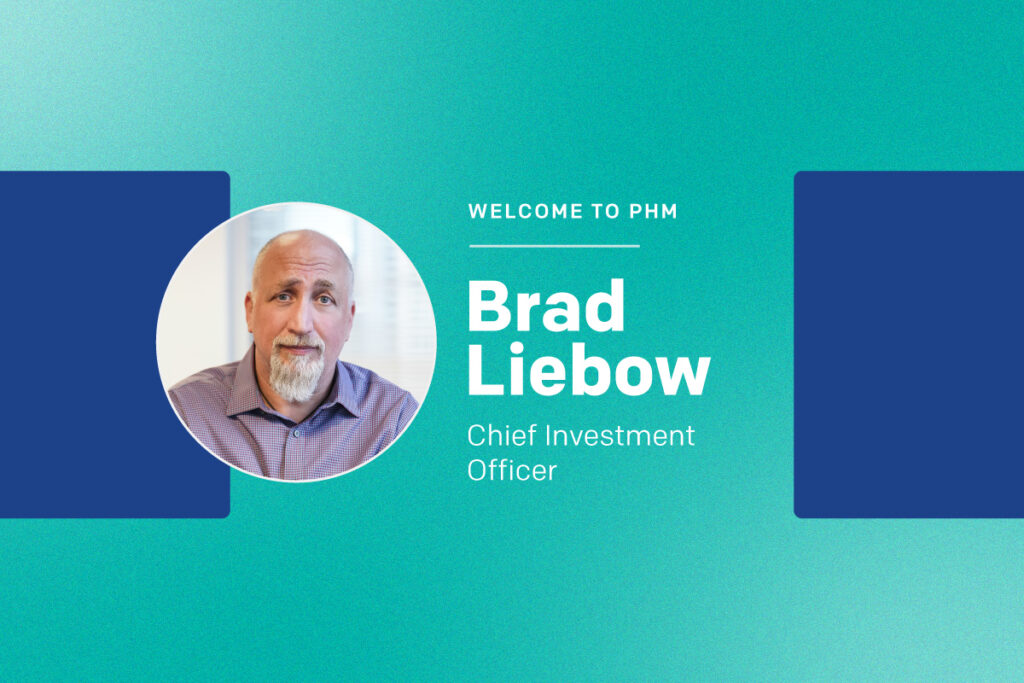 Brad Liebow Named PHM Chief Investment Officer